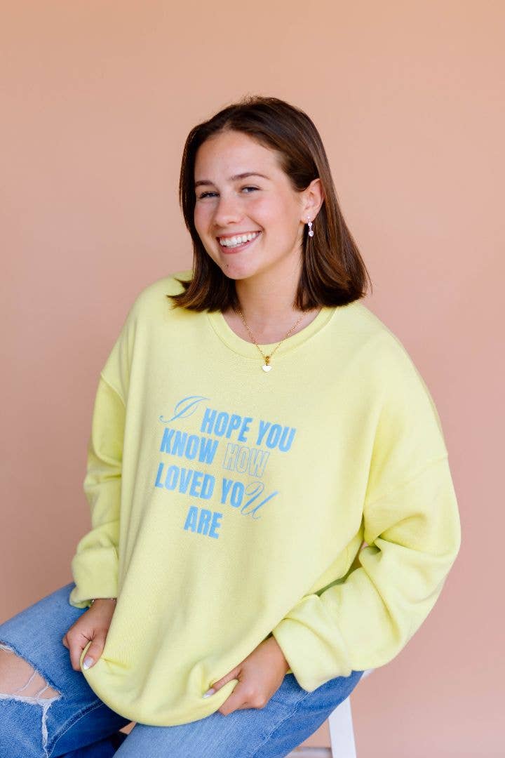 I Hope You Know Crewneck