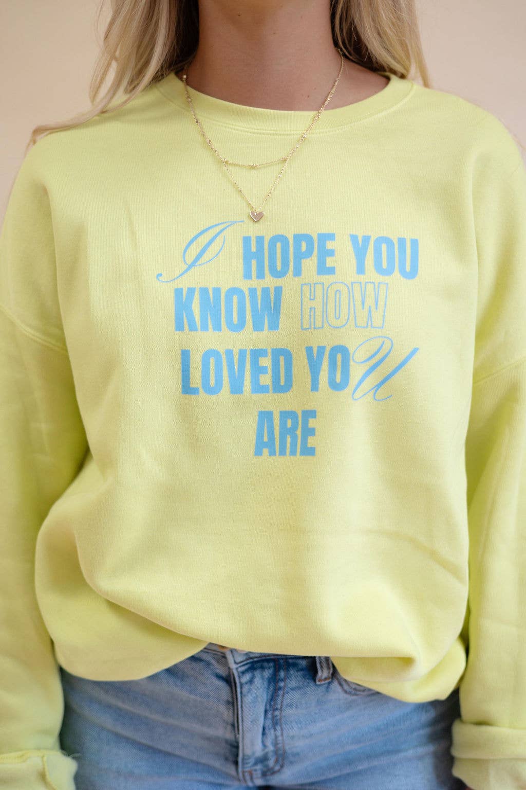 I Hope You Know Crewneck