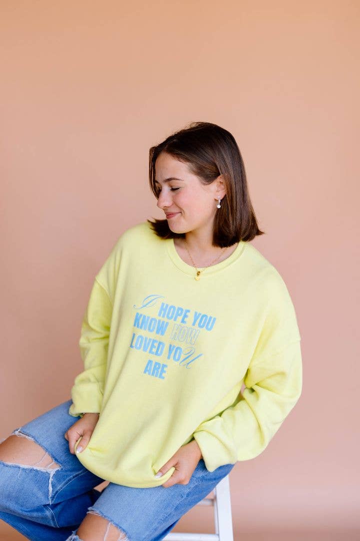 I Hope You Know Crewneck